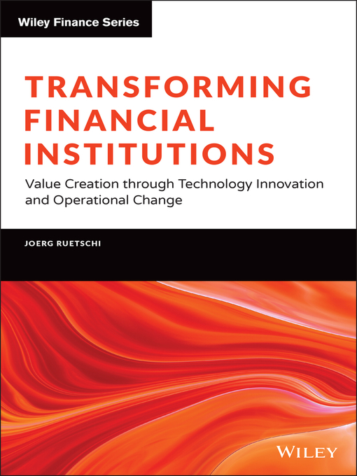Title details for Transforming Financial Institutions by Joerg Ruetschi - Available